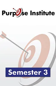 Purpose Institute Required Reading Pack (Semester 3)
